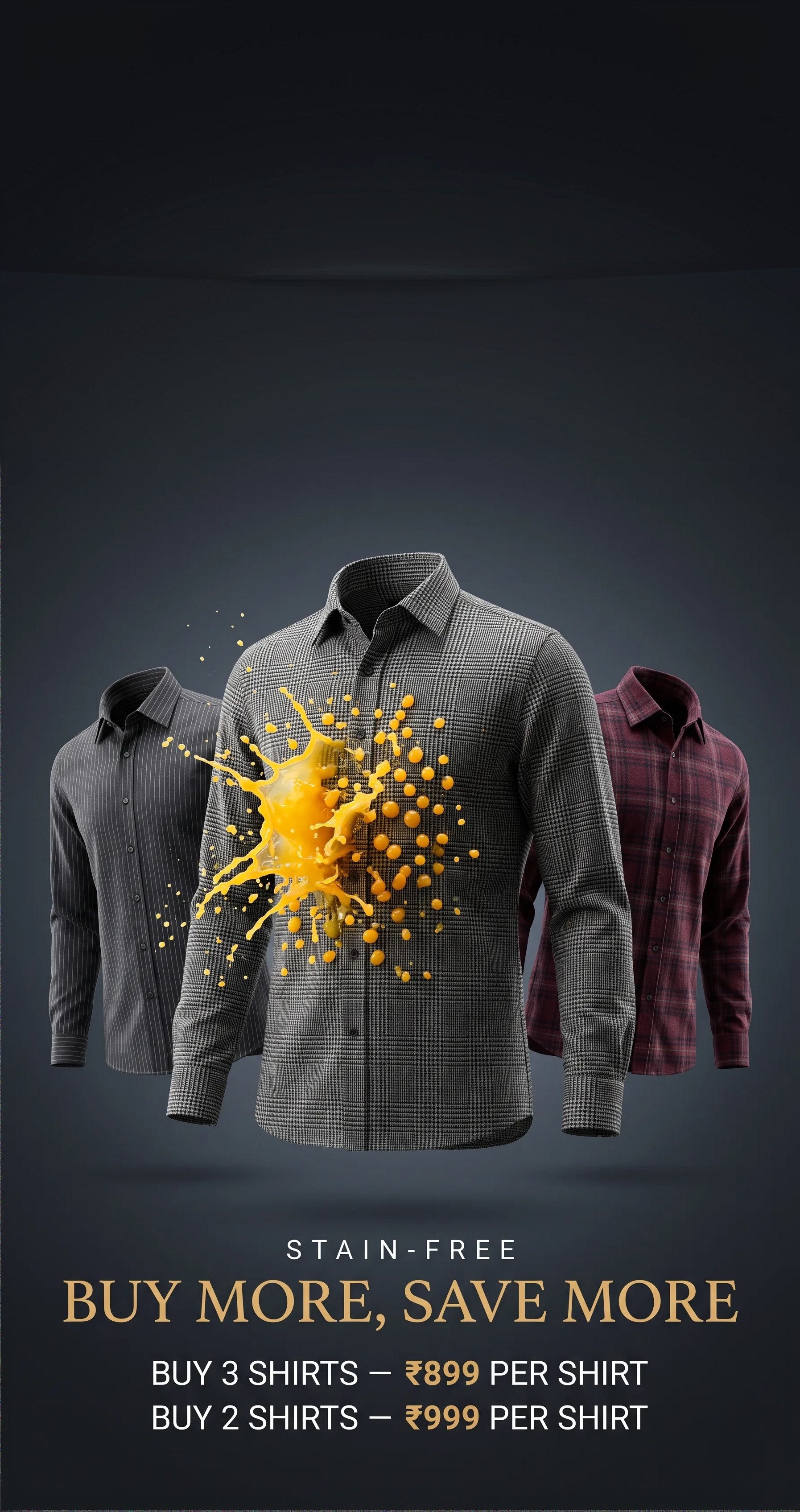 Buy more, save more — stain-free shirts